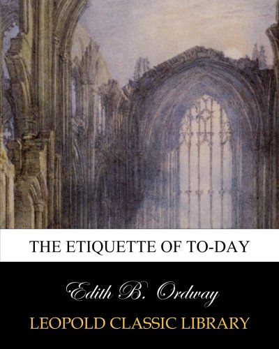 The etiquette of to-day