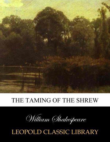 The taming of the shrew