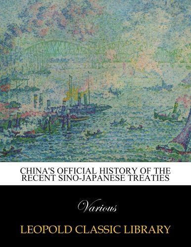 China's official history of the recent Sino-Japanese treaties