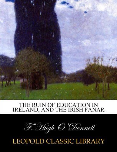 The ruin of education in Ireland, and the Irish Fanar