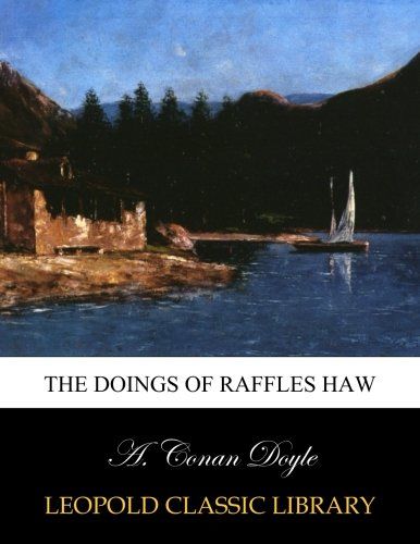 The doings of Raffles Haw