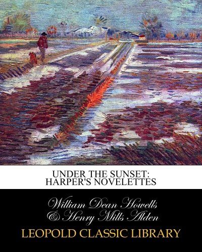 Under the sunset: Harper's Novelettes