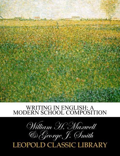 Writing in English; a modern school composition