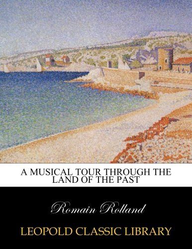 A musical tour through the land of the past