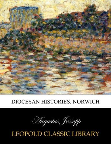 Diocesan histories. Norwich