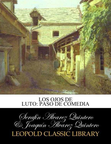 Los ojos de luto: paso de comedia (Spanish Edition)