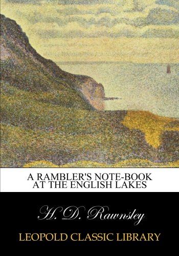 A rambler's note-book at the English lakes