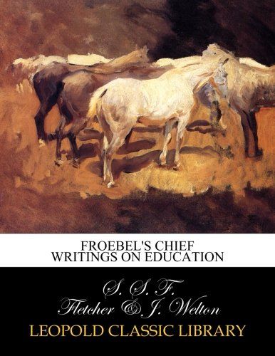 Froebel's chief writings on education