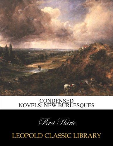 Condensed novels: new burlesques