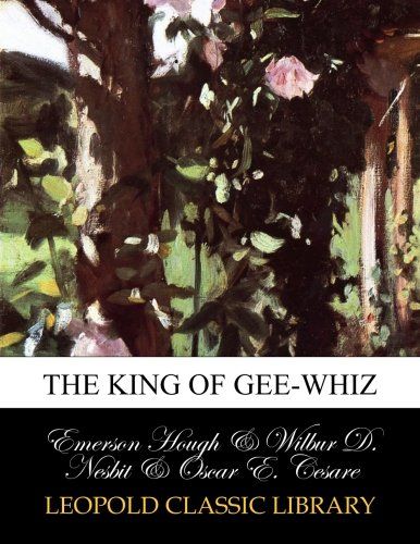 The king of Gee-Whiz