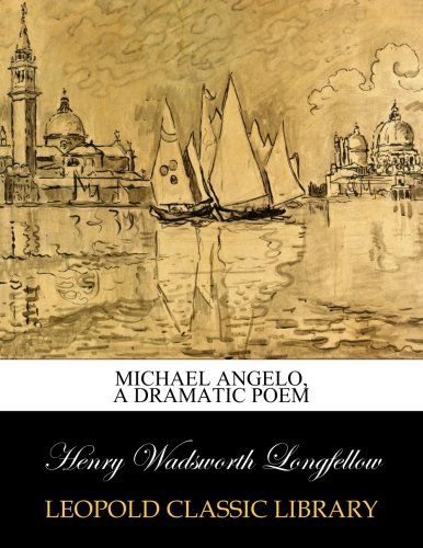 Michael Angelo, a dramatic poem