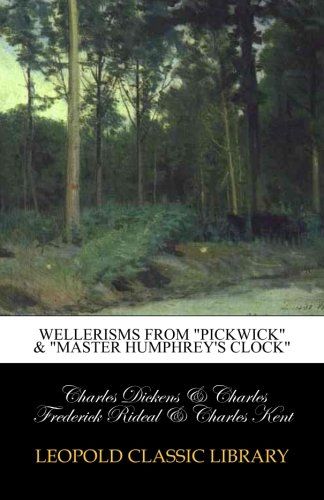 Wellerisms from "Pickwick" & "Master Humphrey's clock"