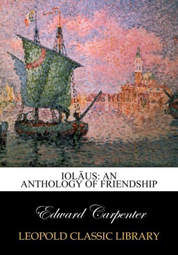 Ioläus: an anthology of friendship