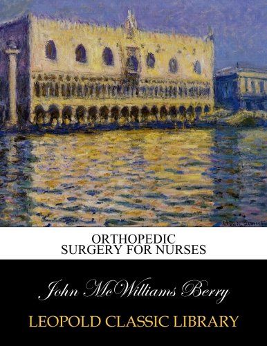 Orthopedic surgery for nurses