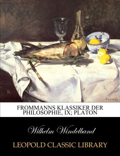 Frommanns Klassiker der Philosophie, IX; Platon (German Edition)