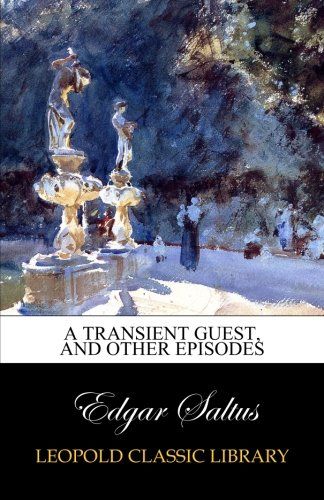 A transient guest, and other episodes