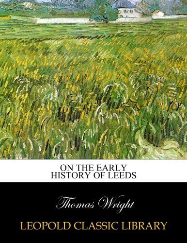 On the early history of Leeds