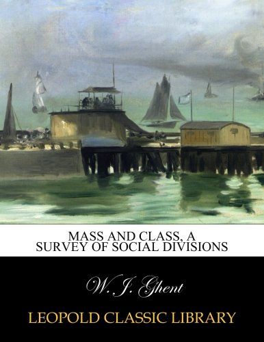 Mass and class, a survey of social divisions