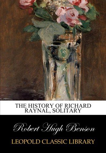 The history of Richard Raynal, solitary