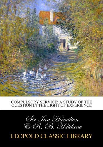Compulsory service: a study of the question in the light of experience