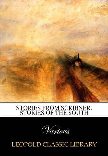 Stories from scribner. Stories of the South
