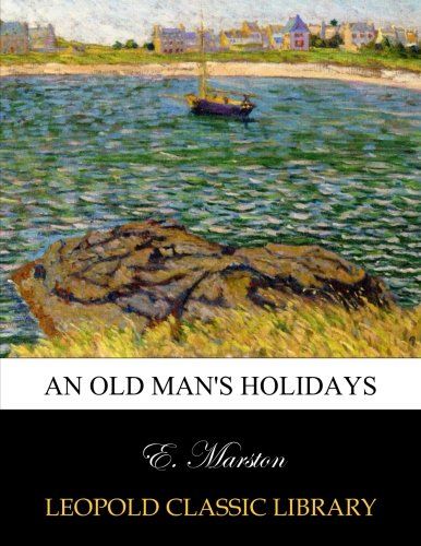 An old man's holidays