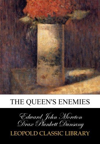 The queen's enemies