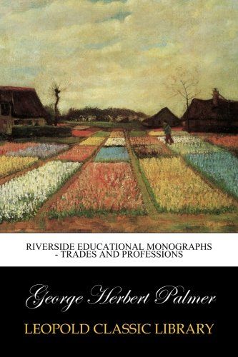Riverside educational monographs - Trades and professions