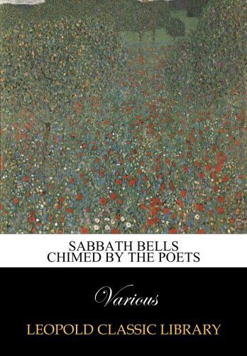 Sabbath bells chimed by the poets