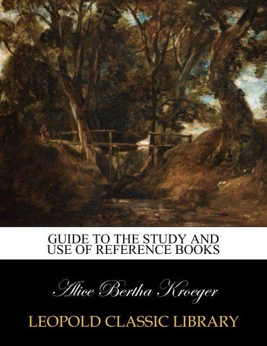 Guide to the study and use of reference books
