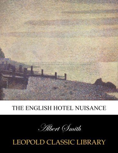 The English hotel nuisance