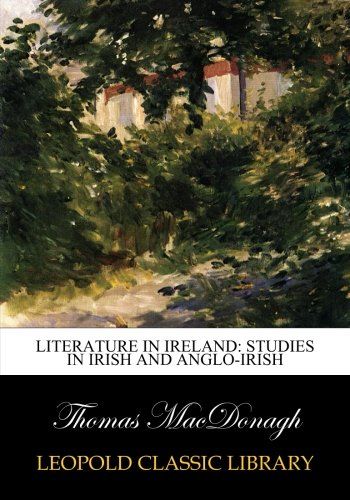 Literature in Ireland: studies in Irish and Anglo-Irish
