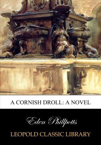 A Cornish droll: a novel