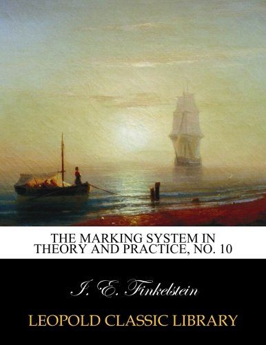 The marking system in theory and practice, No. 10