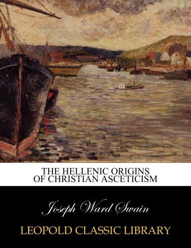 The Hellenic origins of Christian asceticism