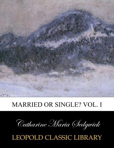 Married or single? Vol. I