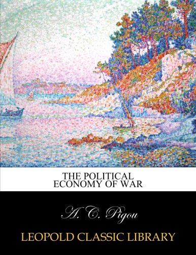 The political economy of war