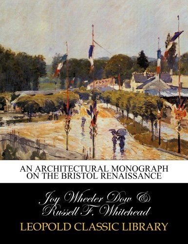 An architectural monograph on the Bristol renaissance
