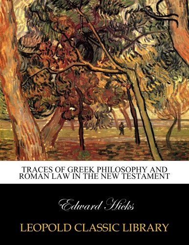 Traces of Greek philosophy and Roman law in the New Testament