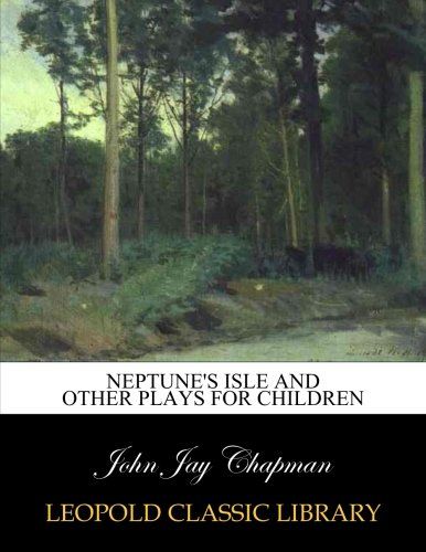 Neptune's isle and other plays for children