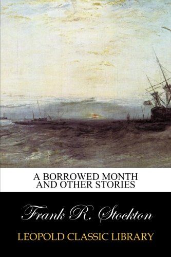 A borrowed month and other stories