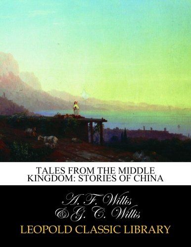 Tales from the Middle Kingdom: stories of China