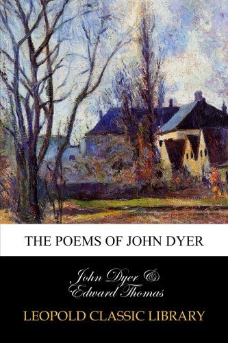 The poems of John Dyer