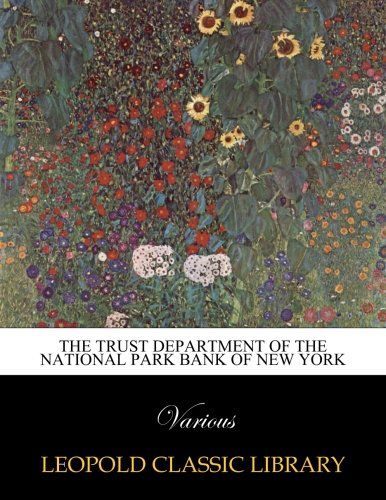 The trust department of the National Park Bank of New York