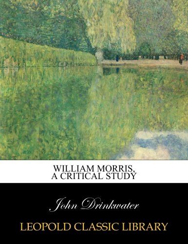 William Morris, a critical study