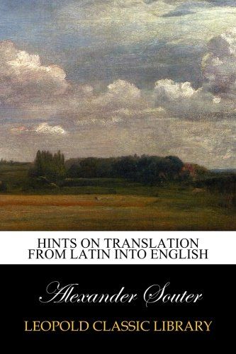 Hints on Translation from Latin Into English