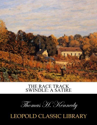 The Race Track Swindle: A Satire