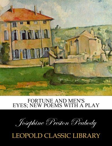 Fortune and men's eyes; new poems with a play