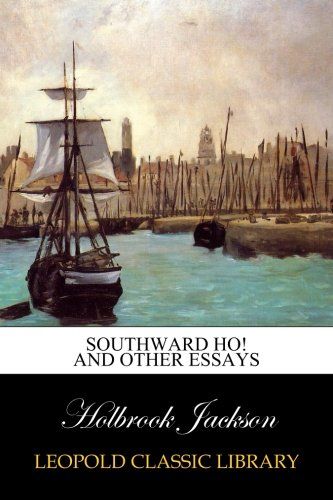 Southward ho! and other essays