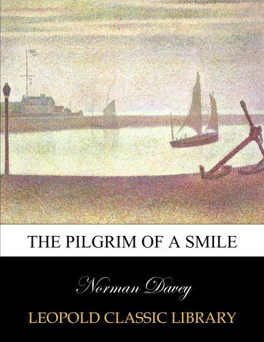 The pilgrim of a smile